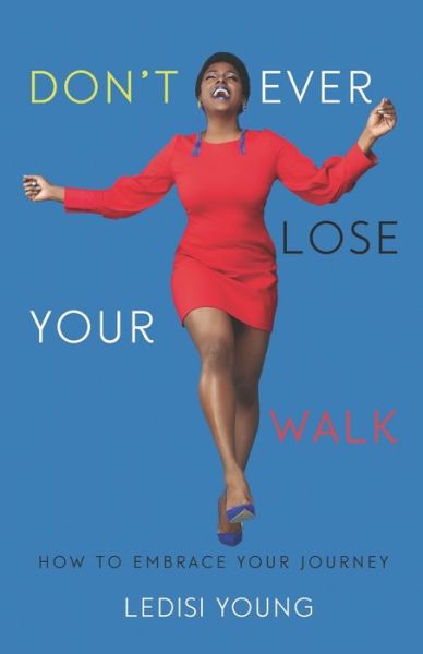 Cover for Ledisi Young · Don't Ever Lose Your Walk (Paperback Book) (2020)