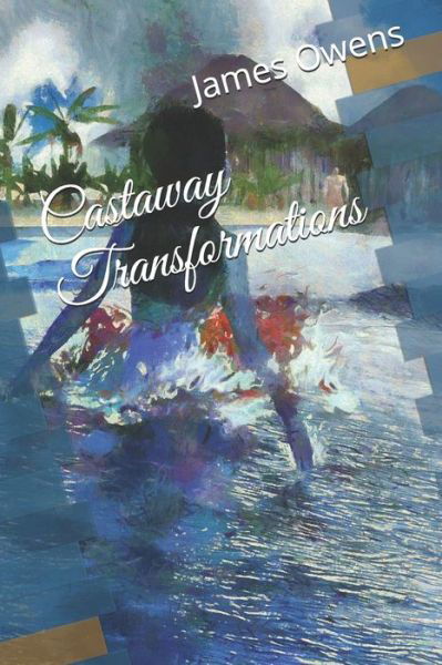 Cover for James Owens · Castaway Transformations (Paperback Book) (2020)