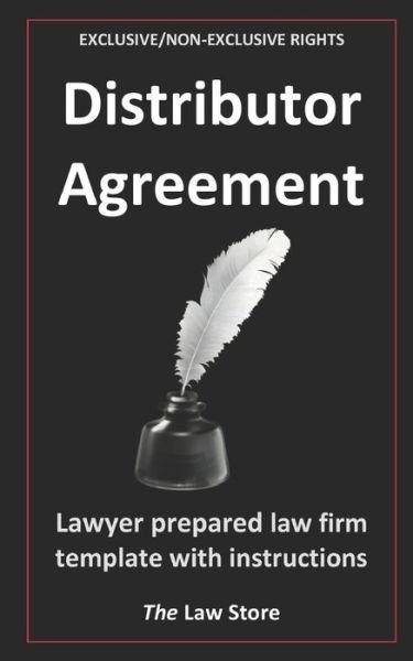 The Law Store · Distributor Agreement: Exclusive / Non-Exclusive Rights (with instructions) (Paperback Book) (2020)