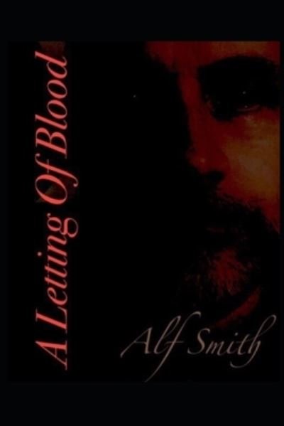 Cover for Alf Smith · A Letting Of Blood - A Letting of Blood (Pocketbok) (2020)