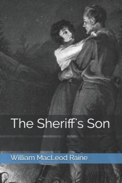 Cover for William MacLeod Raine · The Sheriff's Son (Paperback Book) (2021)