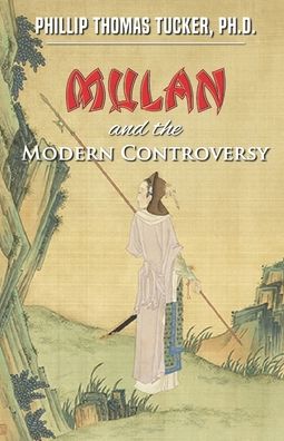 Cover for Phillip Thomas Tucker · Mulan and the Modern Controversy (Taschenbuch) (2020)