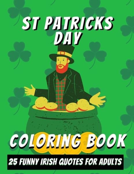 Cover for Mmg Press · St Patricks Day Adult Coloring Book (Taschenbuch) (2021)