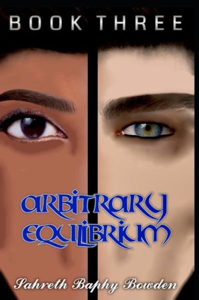 Cover for Sahreth Baphy Bowden · Arbitrary Equilibrium: Visitor's Blood Book Three (Paperback Book) (2021)