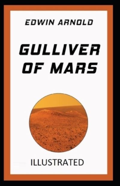 Cover for Edwin Arnold · Gulliver of Mars Illustrated (Paperback Book) (2021)