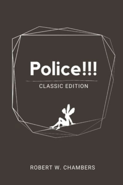 Cover for Robert W Chambers · Police!!!: With original illustration (Paperback Book) (2021)