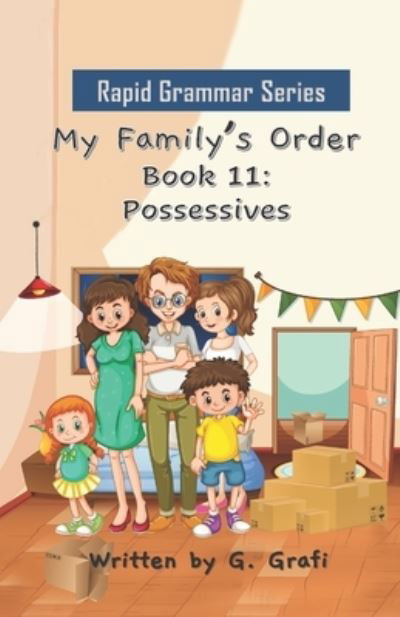 My Family's Order: Book 11: Possessives - G Grafi - Livres - Independently Published - 9798750792771 - 20 octobre 2021
