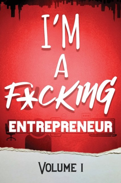 Cover for Babcock Tony Babcock · I'm a F*cking Entrepreneur: Volume 1 (Paperback Book) (2022)