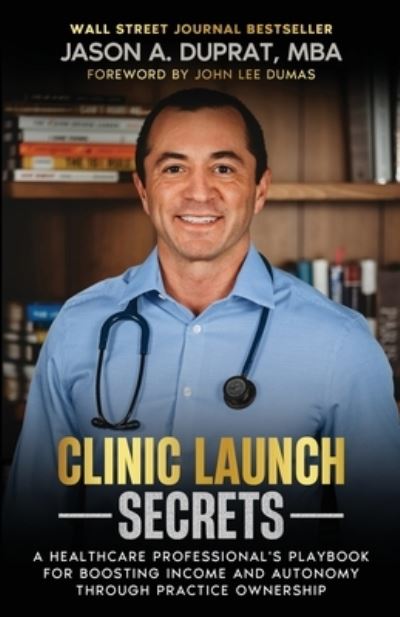 Cover for Jason Duprat · Clinic Launch Secrets (Book) (2023)