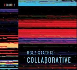 Cover for Bob Holz · Holz-Stathis: Collaborative (LP) (2023)