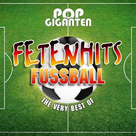 Cover for POP GIGANTEN-FETENHITS FUßBALL (BEST OF) (CD) (2021)