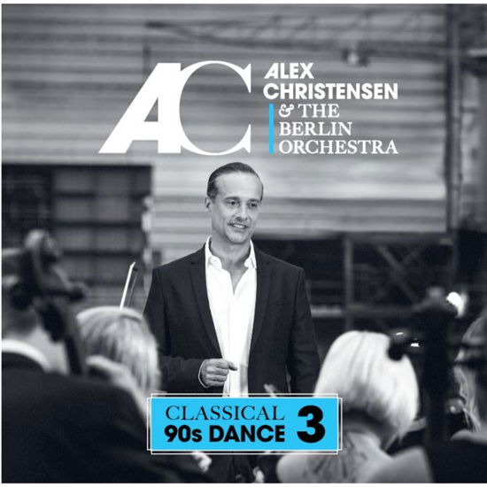 Cover for Christensen,alex &amp; Berlin · Classical 90s Dance 3 (CD) (2023)