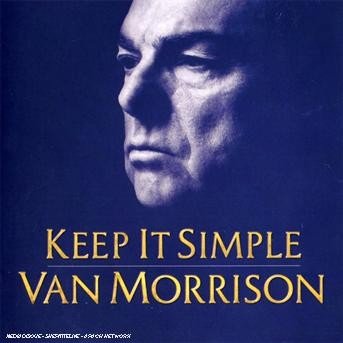 Keep It Simple - Van Morrison - Musik - Universal - 0602517630772 - 14. März 2008
