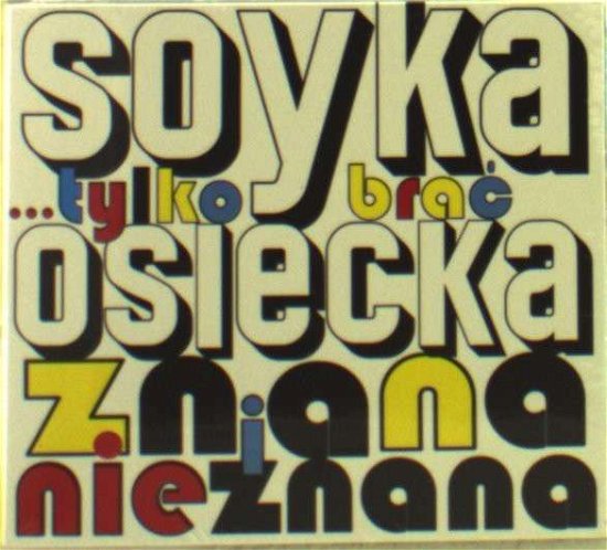 Cover for Stanislaw Soyka · Tylko Brac: Osiecka Znana &amp; Nieznana (CD) (2010)