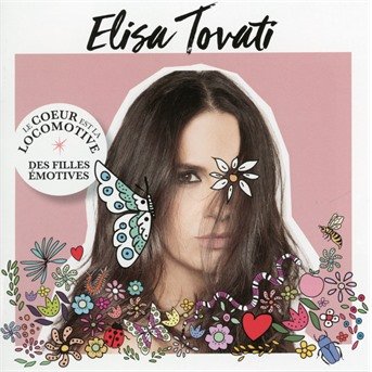 Cover for Elisa Tovati · Le cœur est la locomotive des filles emotives (CD) (2019)
