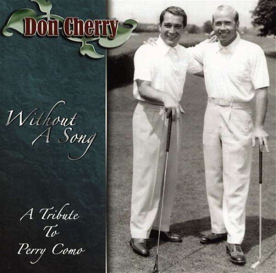 Without a Song: a Tribute to Perry Como - Don Cherry - Musik - CD Baby - 0634479647772 - 8. oktober 2007