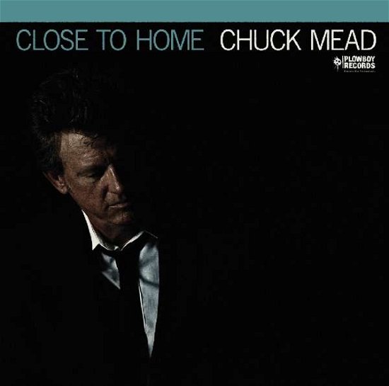 Close to Home - Chuck Mead - Music - Plowboy - 0691208071772 - June 21, 2019