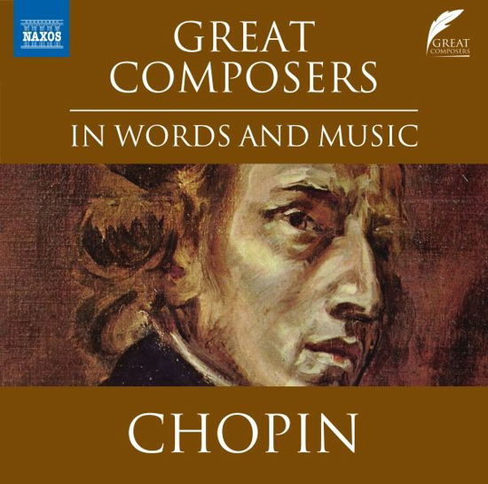 Great Composers in Words and Music - F. Chopin - Musik - NAXOS - 0747313836772 - 28. oktober 2022