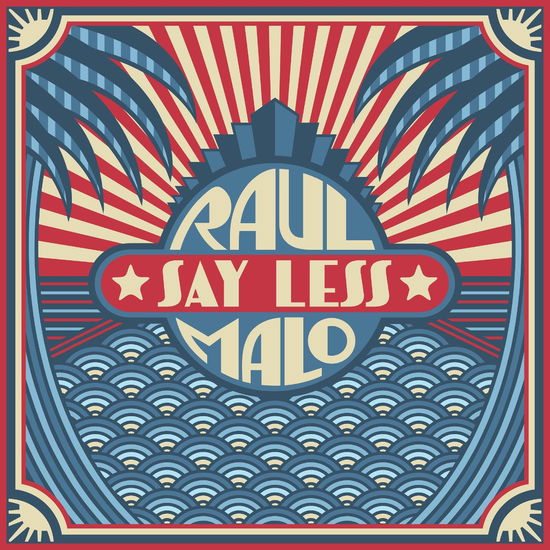 Say Less - Raul Malo - Muziek - POP - 0793888106772 - 19 mei 2023