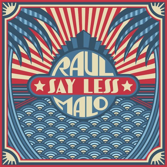 Cover for Raul Malo · Say Less (LP) (2023)