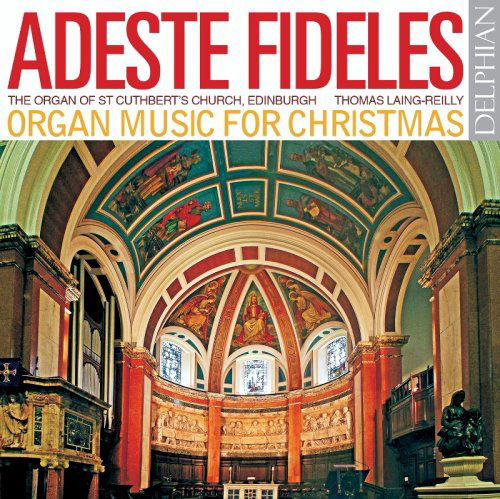 Adeste Fideles - Thomas Lang-Reilly - Musik - DELPHIAN - 0801918340772 - 9. november 2010