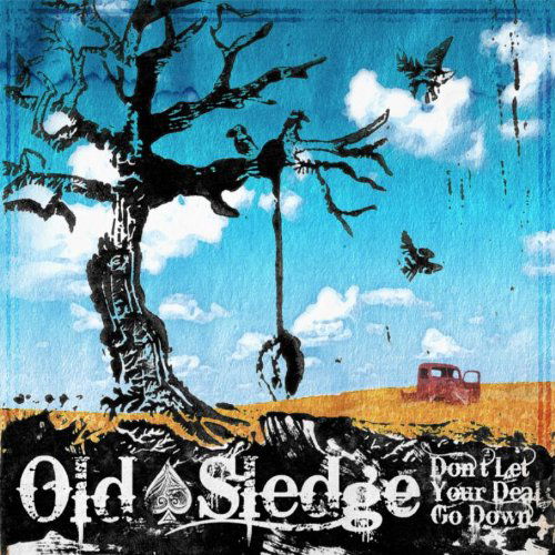 Cover for Old Sledge · Don't Let Your Deal Go Down (CD) (2011)