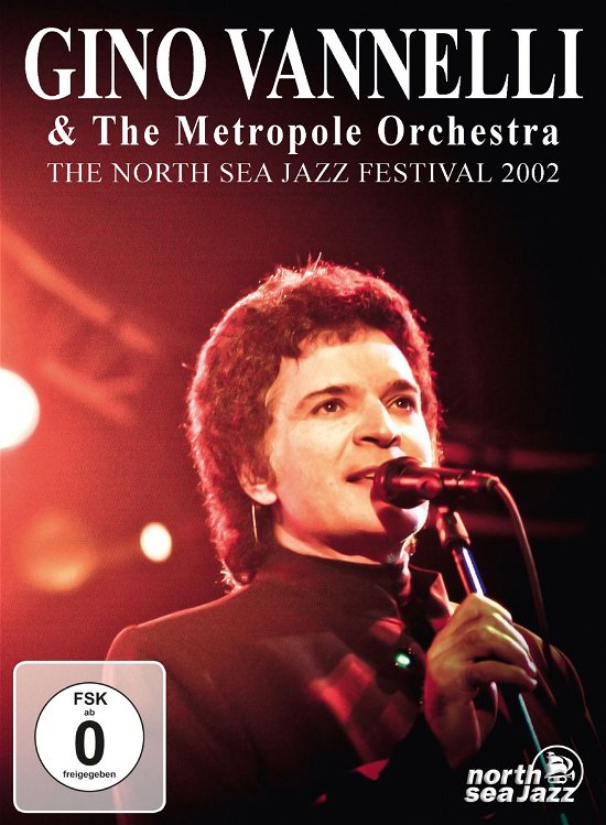 Cover for Vannelli, Gino &amp; the Metropole Orchestra · The North Sea Jazz Festival 2002 (DVD) [Digipak] (2012)