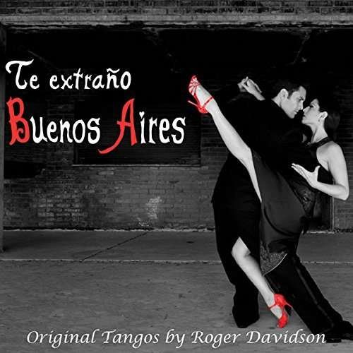 Cover for Roger Davidson · Te Extrano Buenos Aires (CD) [Digipak] (2018)