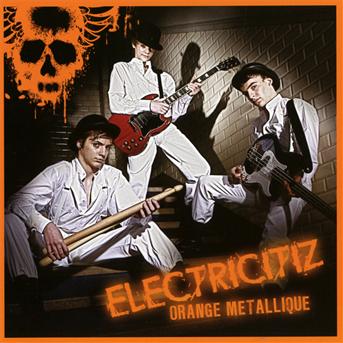 Cover for Electricitiz · Orange Metallique (CD) (2012)