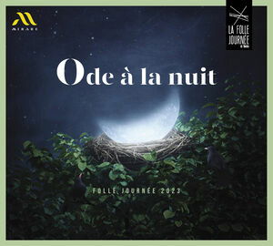 Ode a La Nuit - Folle Journee 2023 - Anne Queffelec - Musiikki - MIRARE - 3760127226772 - perjantai 27. tammikuuta 2023