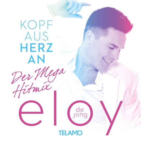 Kopf Aus-herz An...der Mega Hitmix - Eloy De Jong - Musiikki - TELAMO - 4053804208772 - perjantai 17. huhtikuuta 2020