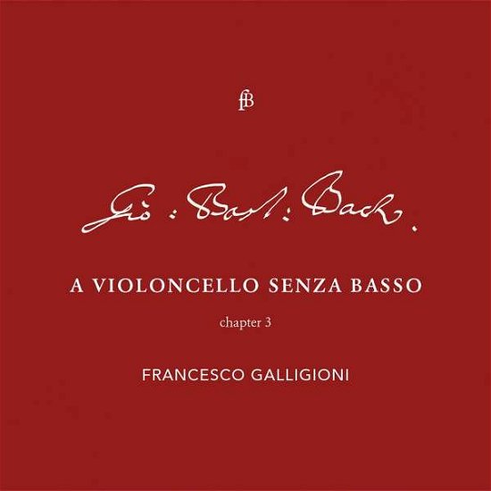 Cover for Francesco Galligioni · A Violoncello Senza Basso III (CD) (2022)