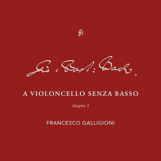 Cover for Francesco Galligioni · A Violoncello Senza Basso III (CD) (2022)