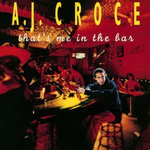 Cover for A.j.croce · Thats Me In The Bar (CD) [Japan Import edition] (2015)