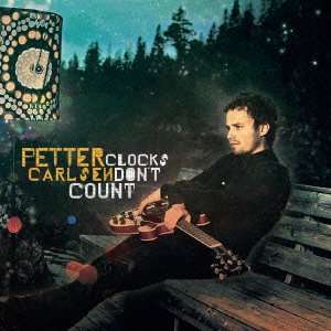 Cover for Petter Carlsen · Clocks Don`t Count (CD) [Japan Import edition] (2013)