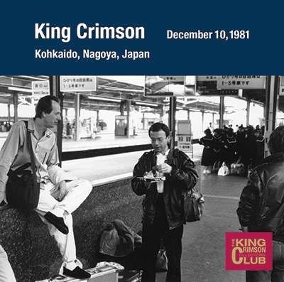 Cover for King Crimson · Collector's Club: 1981.12.10 Nagoya (CD) [Japan Import edition] (2017)