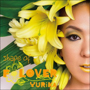 Cover for Yurika · Shape of Flover (CD) [Japan Import edition] (2014)