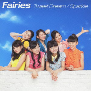 Cover for Fairies · Tweet Dream / Sparkle (CD) [Japan Import edition] (2012)