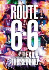 Cover for Exile the Second · Exile the Second Live Tour 2017-2018 `route 6.6` (MBD) [Japan Import edition] (2018)