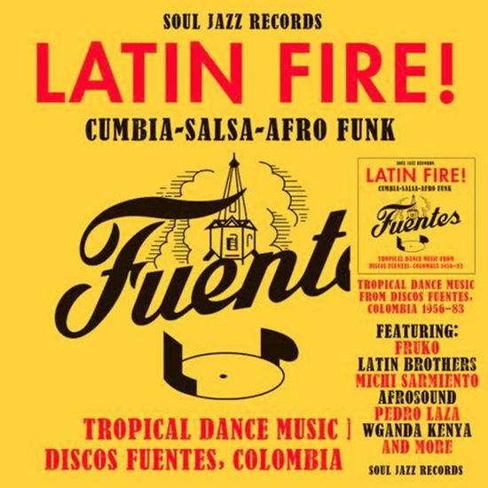 Cover for Soul Jazz Records Presents · Latin Fire Cumbia Salsa Afro-funk: Tropical Dance (CD) (2025)