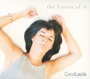 Cover for Carol Laula · The Bones of It (CD) (2016)
