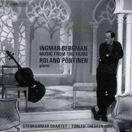 Bergman / Music From The Films - Pontinen / Stenhammar Quartet - Música - BIS - 7318599923772 - 31 de agosto de 2018
