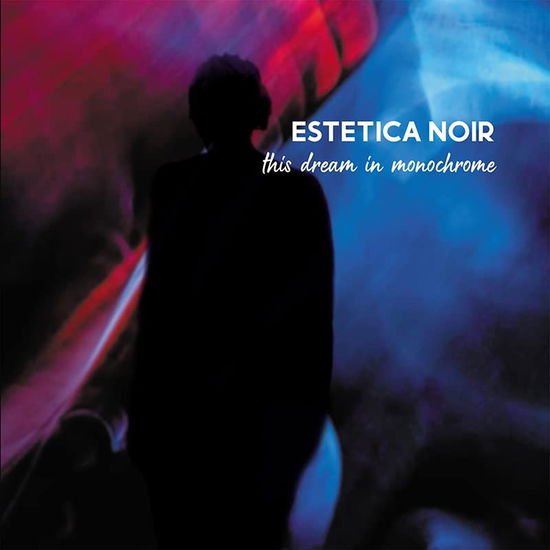 Cover for Estetica Noir · This Dream In Monochrome (CD) (2022)