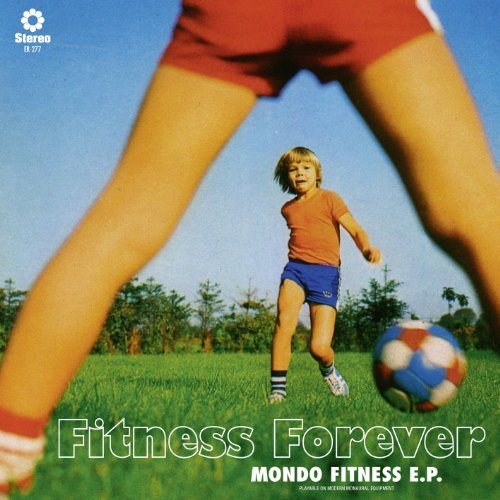Cover for Fitness Forever · Mondo Fitness EP (7&quot;) (2010)