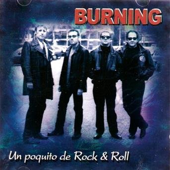 Cover for Burning · Un Poquito De Rock And Roll (CD)