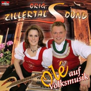 Olé Auf Volksmusik - Zillertal Sound Orig. - Musik - TYROLIS - 9003549523772 - 22. juni 2007