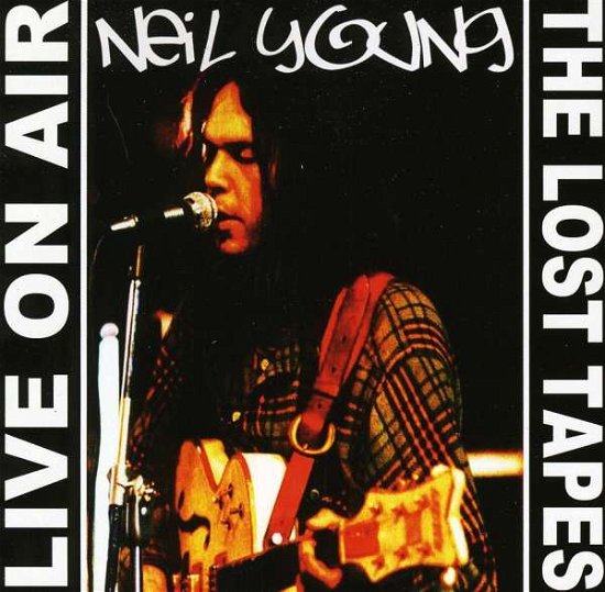 Cover for Neil Young · Young, Neil - Live on Air / Thelost T (CD) (2011)