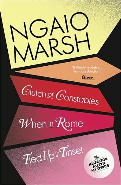 Cover for Ngaio Marsh · Clutch of Constables / When in Rome / Tied Up In Tinsel - The Ngaio Marsh Collection (Paperback Book) (2010)