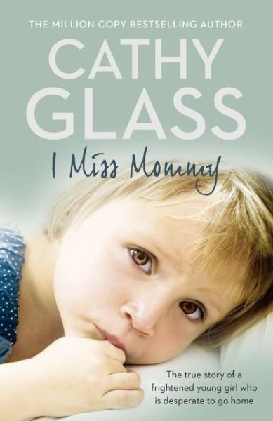 I Miss Mommy - Cathy Glass - Books - HarperCollins Publishers - 9780008219772 - January 3, 2017
