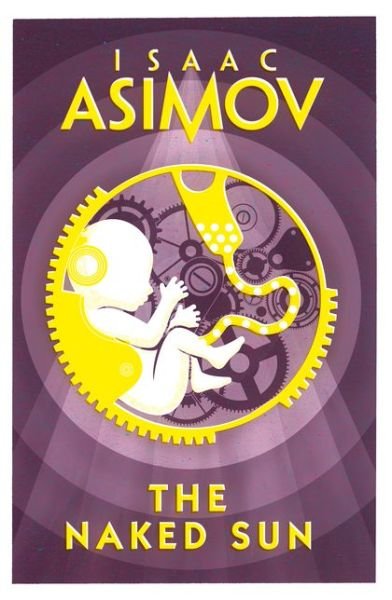 Cover for Isaac Asimov · The Naked Sun (Paperback Bog) (2018)